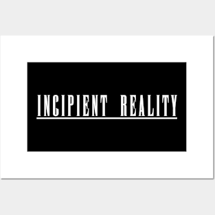 Incipient Reality Posters and Art